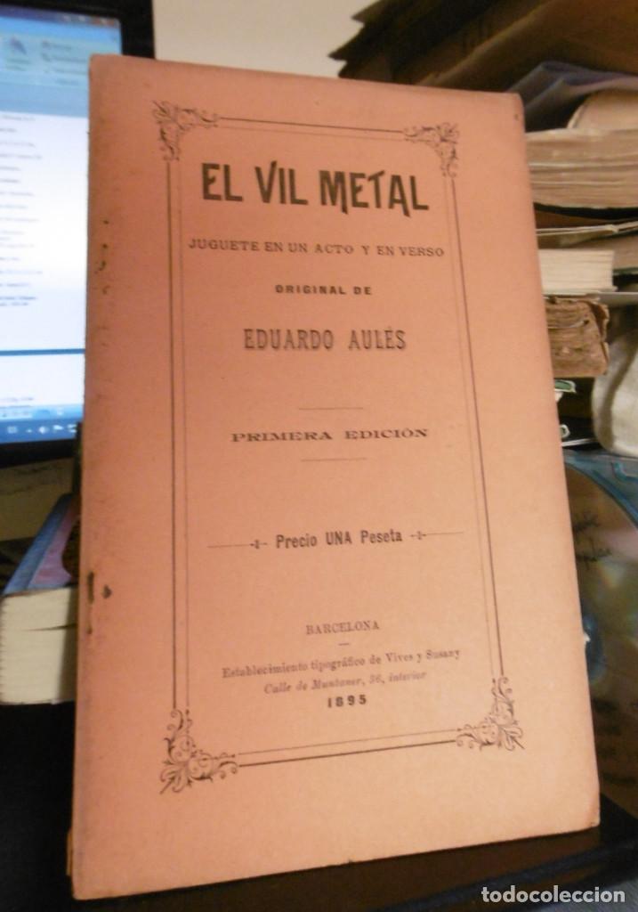 Livros antigos: AUL&Eacute;S, Eduardo: El vil metal juguete en un acto y en verso.