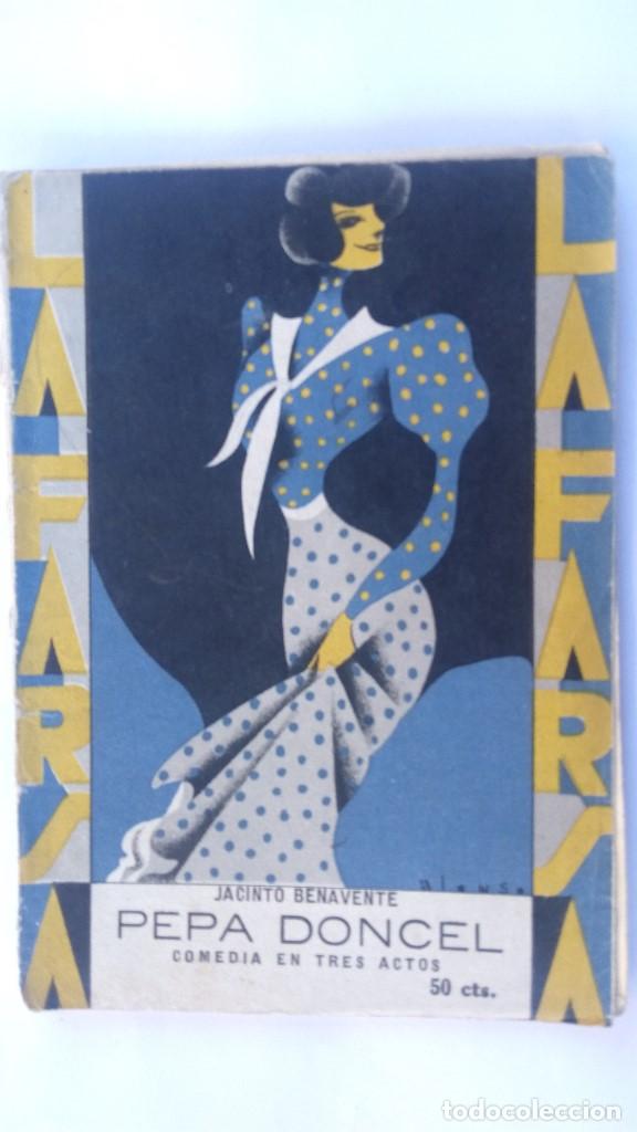 Livros antigos: LA FARSA A&Ntilde;O III N&ordm; 94, PEPA DONCEL DE JACINTO BENAVENTE, A&Ntilde;O 1928