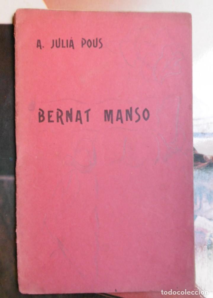 Livros antigos: JULI&Aacute; POUS, A: Bernat Manso.