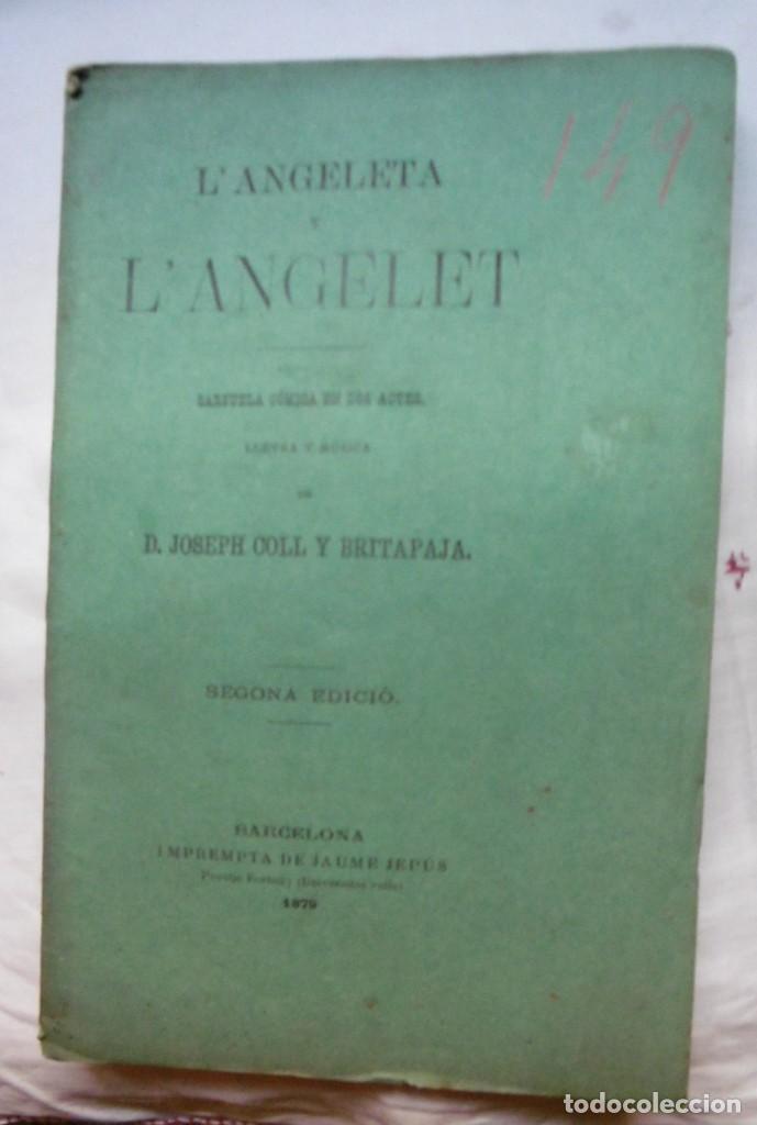 Livros antigos: COLL y BRITAPLAJA, Joseph: L&rsquo;angeleta y l&rsquo;angelet sarsuela c&oacute;mica en dos actes