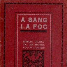 Libros antiguos: MANUEL FOLCH I TORRES : A SANG I A FOC (IMP. D'ART, 1915). Lote 103380839