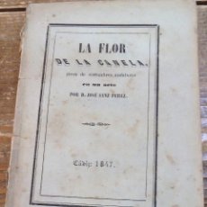 Libros antiguos: CADIZ,1847,LA FLOR DE LA CANELA,JOSE SANZ PEREZ. Lote 108421783