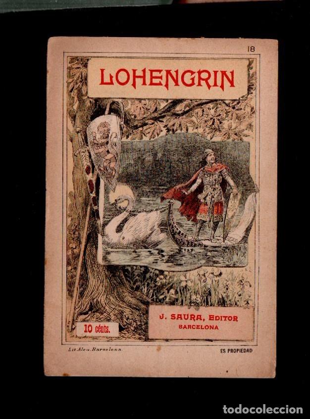 Antiquarische B&uuml;cher: C9-14 LOHENGRIN  Librito  n&ordm; 18  , de la Opera de WAGNER Editado por J. SAURA, Consta de 8 p&aacute;ginas m