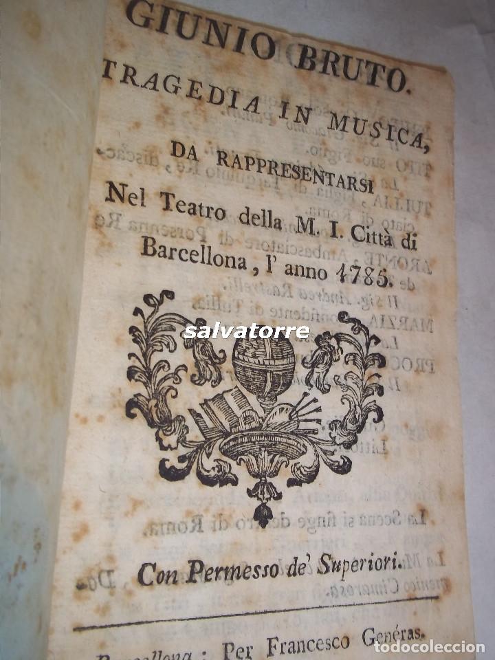 Livres anciens: LIBRETO.OBRA TEATRO. GIUNIO BRUTO.BARCELONA.1785.FRANCESCO GEN&Eacute;RAS.MUY DIFICIL.