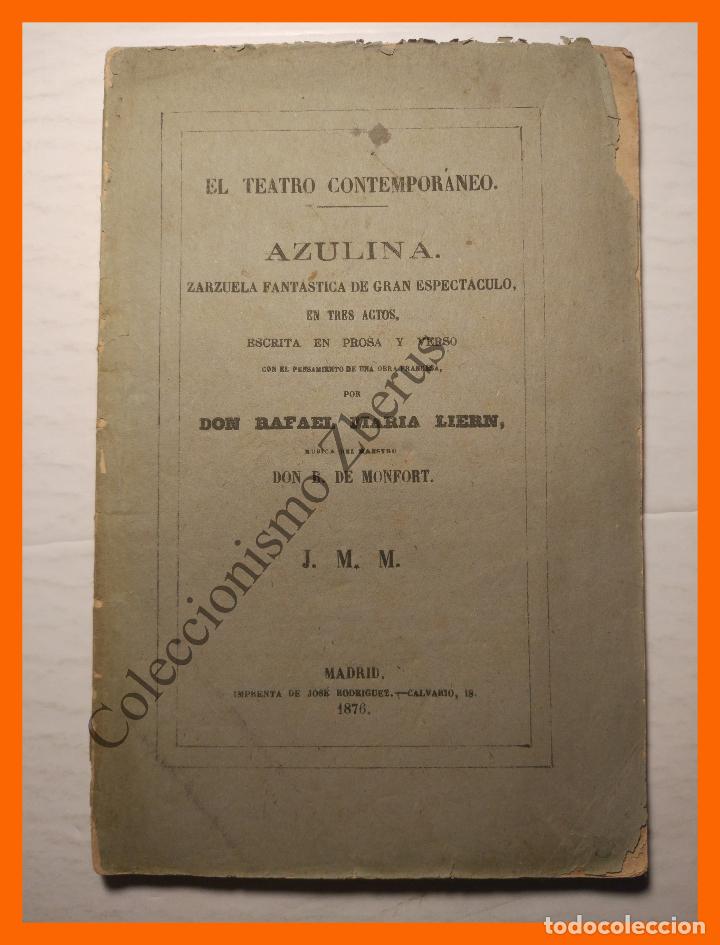 Livres anciens: Azulina. Zarzuela en tres actos en prosa y verso. Rafael Mar&iacute;a Liern. M&uacute;sica de B. de Monfort