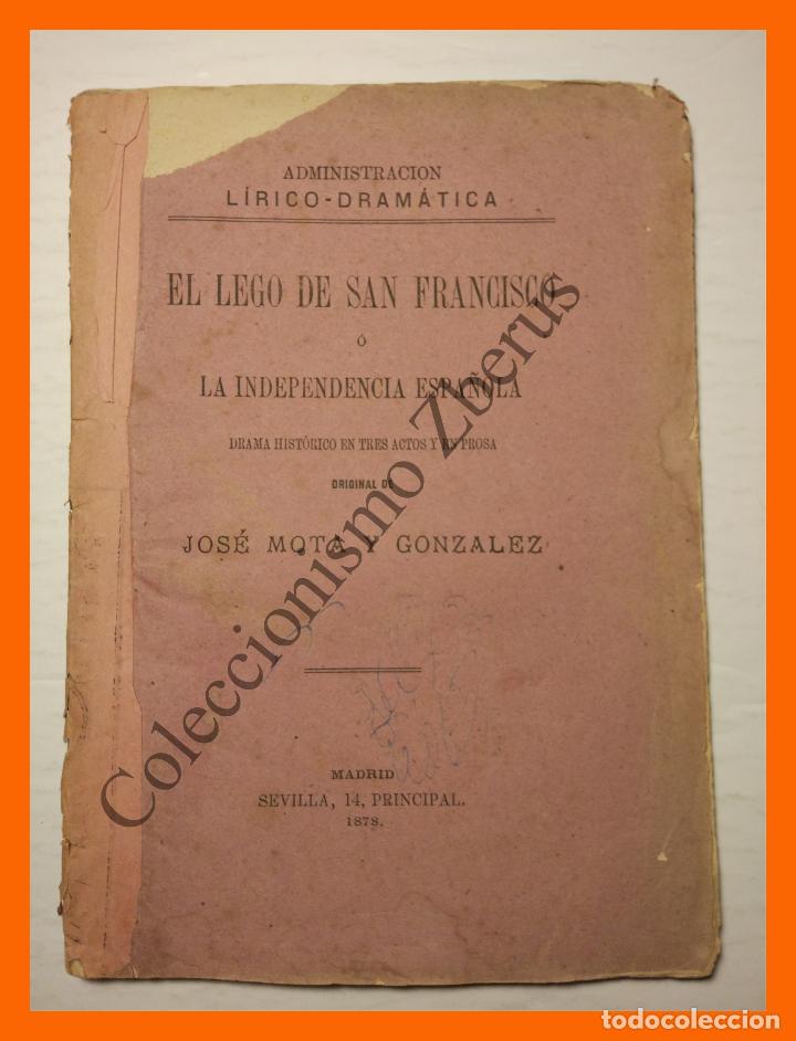 Livres anciens: El Lego de San Francisco &oacute; La independencia Espa&ntilde;ola - Jose Mota y Gonzalez