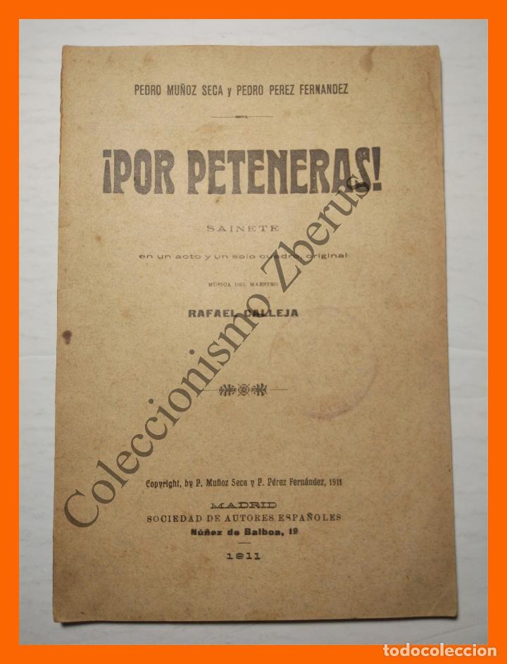 Livres anciens: &iexcl; Por Peteneras ! Sainete en un acto y un solo cuadro - Pedro Mu&ntilde;oz Seca y Pedro Perez Fernandez
