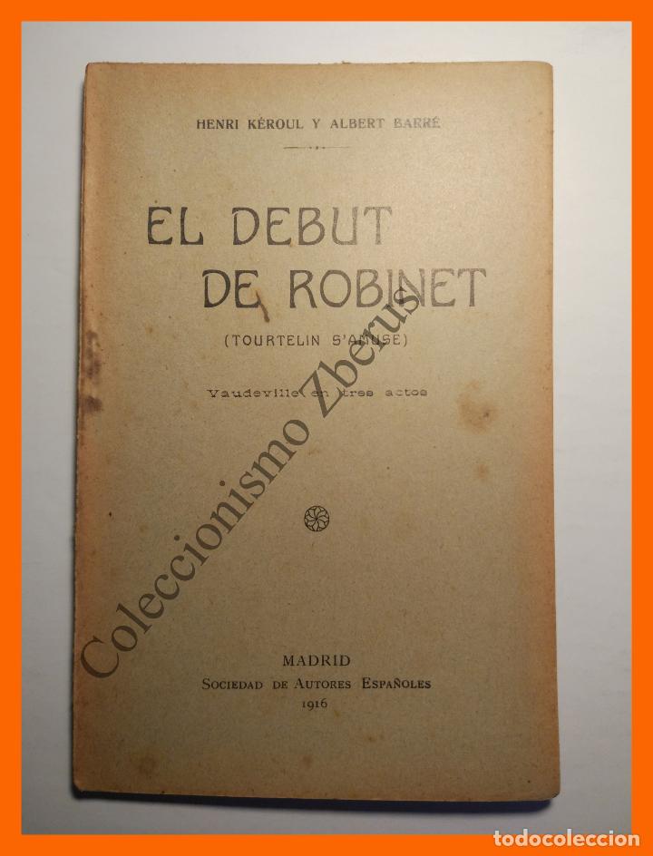 Livres anciens: El debut de Robinet. Vaudeville en tres Actos - Carlos de Larra, Francisco Lozano