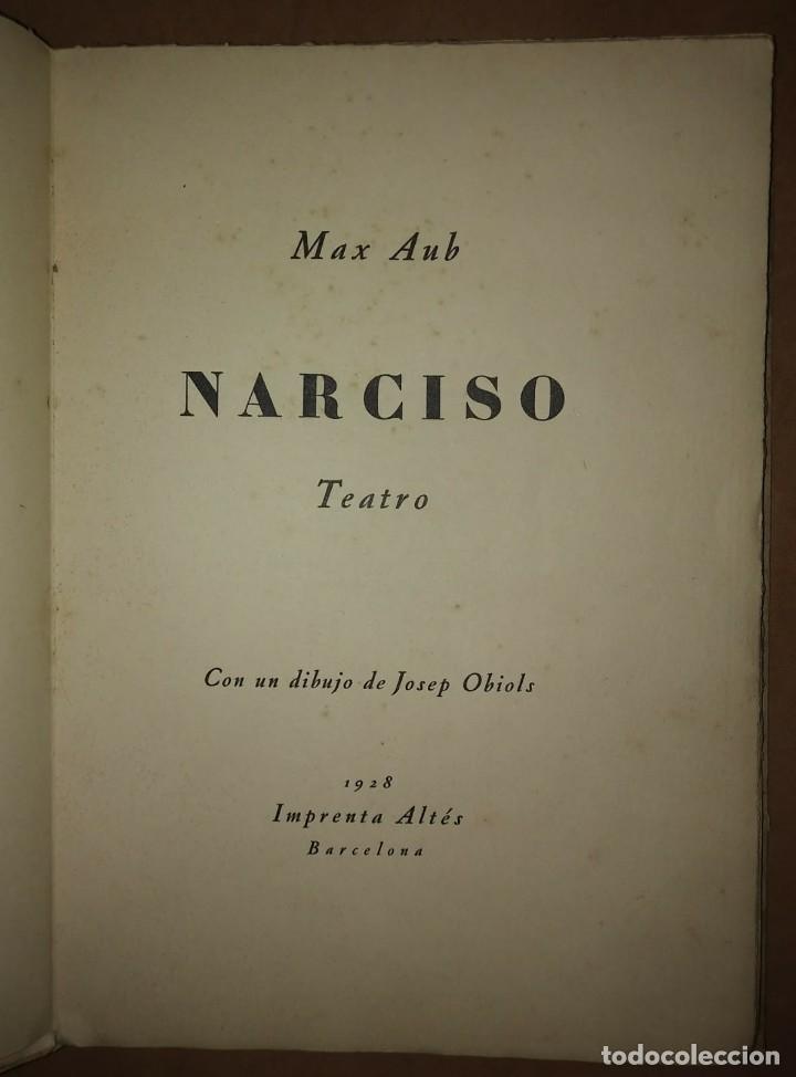 Libros antiguos: NARCISO Teatro Max Aub 1928 con un dibujo de josep obiols Primera edición muy dificil de encontrar - Foto 5 - 115182543