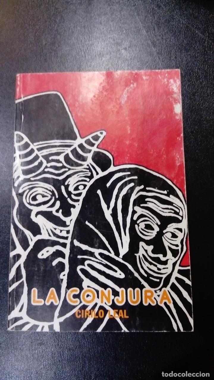 Libros antiguos: La conjura. Cirilo Leal - Foto 1