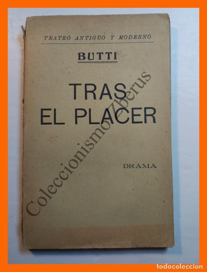 Livres anciens: Tras el placer, Drama en cinco actos - Enrique A. Butti