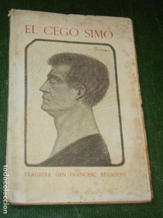 Livres anciens: EL CEGO SIMO, DE FRANCECS RECASENS - A.ARTIS IMP. 1913