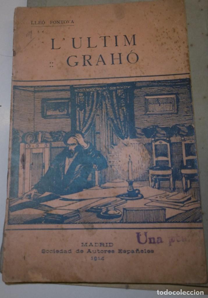 Livres anciens: FONTOVA, Lle&oacute;: L&rsquo;ultim grah&oacute;.