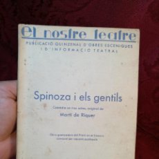 Libros antiguos: SPINOZA I ELS GENTILS -MARTIN DE RIQUER NOVIEMBRE DE 1935 EL NOSTRE TEATRE
