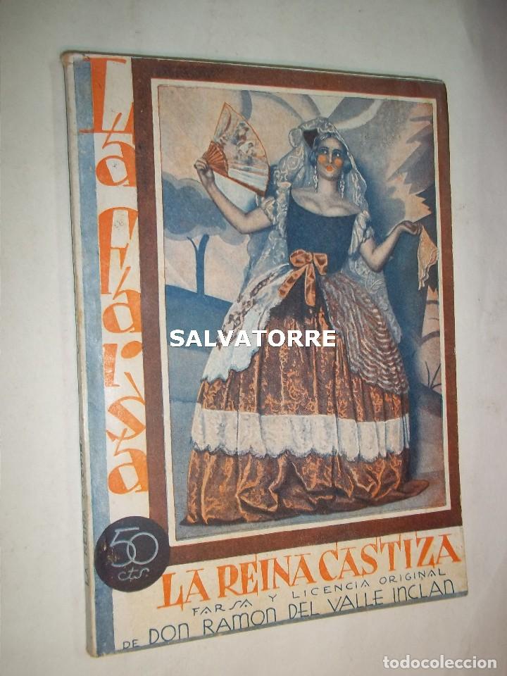 Livres anciens: RAMON DEL VALLE INCLAN.LA REINA CASTIZA.LA FARSA.1931.