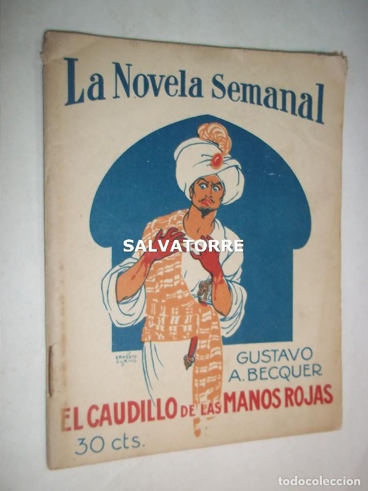 Libros antiguos: GUSTAVO ADOLFO BECQUER.EL CAUDILLO DE LAS MANOS ROJAS.1925.LA NOVELA SEMANAL