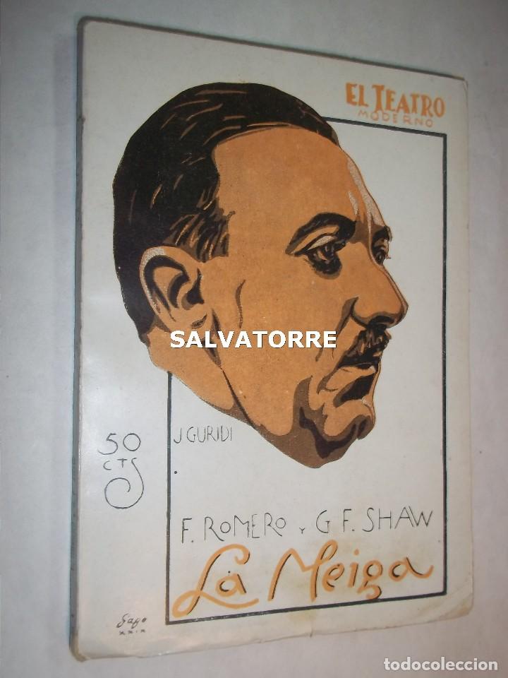 Livres anciens: F.ROMERO Y FERNANDEZ SHAW.LA MEIGA. EL TEATRO MODERNO.1928.ZARZUELA EN TRES ACTOS.