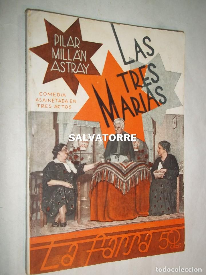 Livres anciens: PILAR MILLAN ASTRAY.LAS TRES MARIAS.LA FARSA.1936.