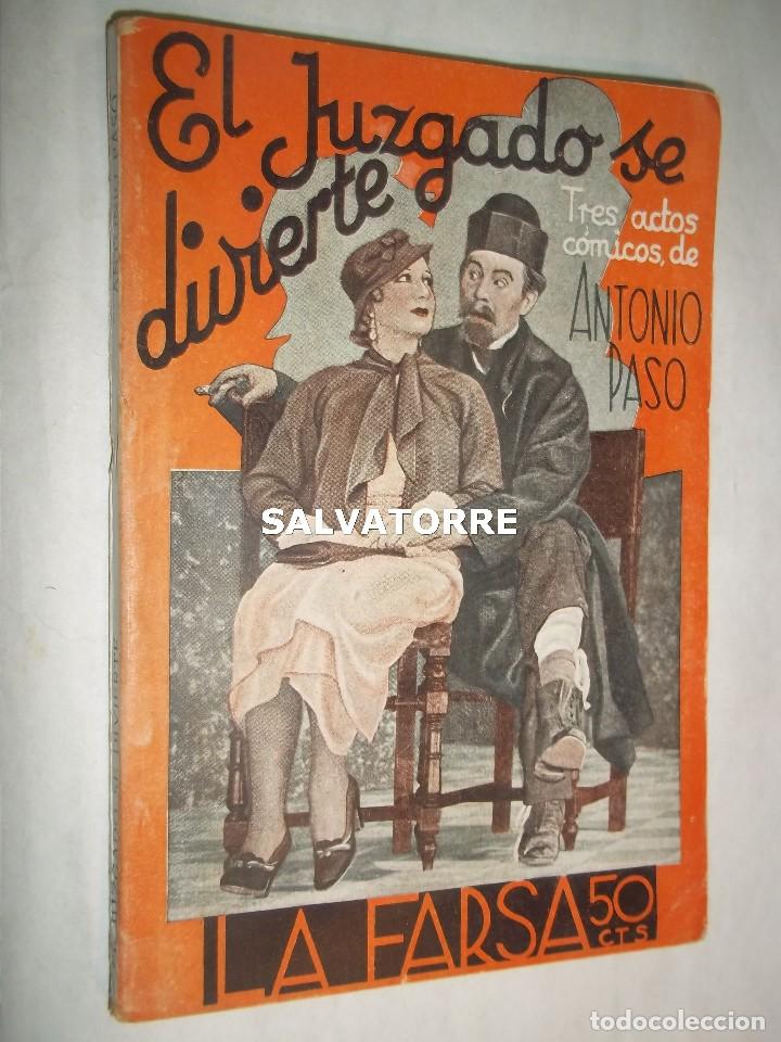 Livres anciens: ANTONIO PASO.EL JUZGADO SE DIVIERTE.LA FARSA. 1933.