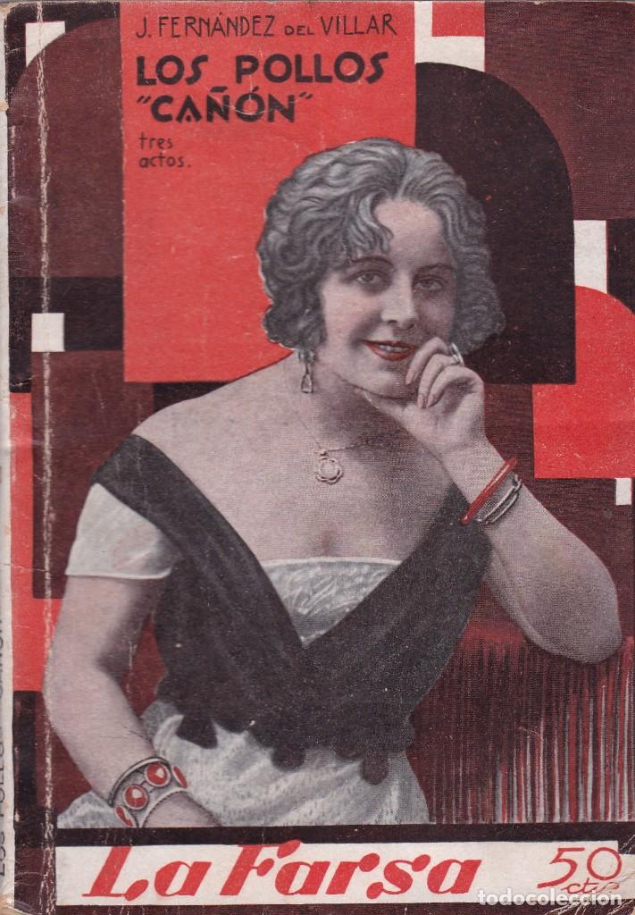 Libros antiguos: LA FARSA - LOS POLLOS CA&Ntilde;ON - J. FERNANDEZ DEL VILLAR - N&ordm; 154 / AGOSTO 1930