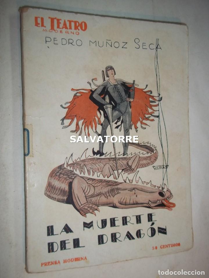 Libros antiguos: PEDRO MU&Ntilde;OZ SECA.LA MUERTE DEL DRAGON.1928.EL TEATRO MODERNO.
