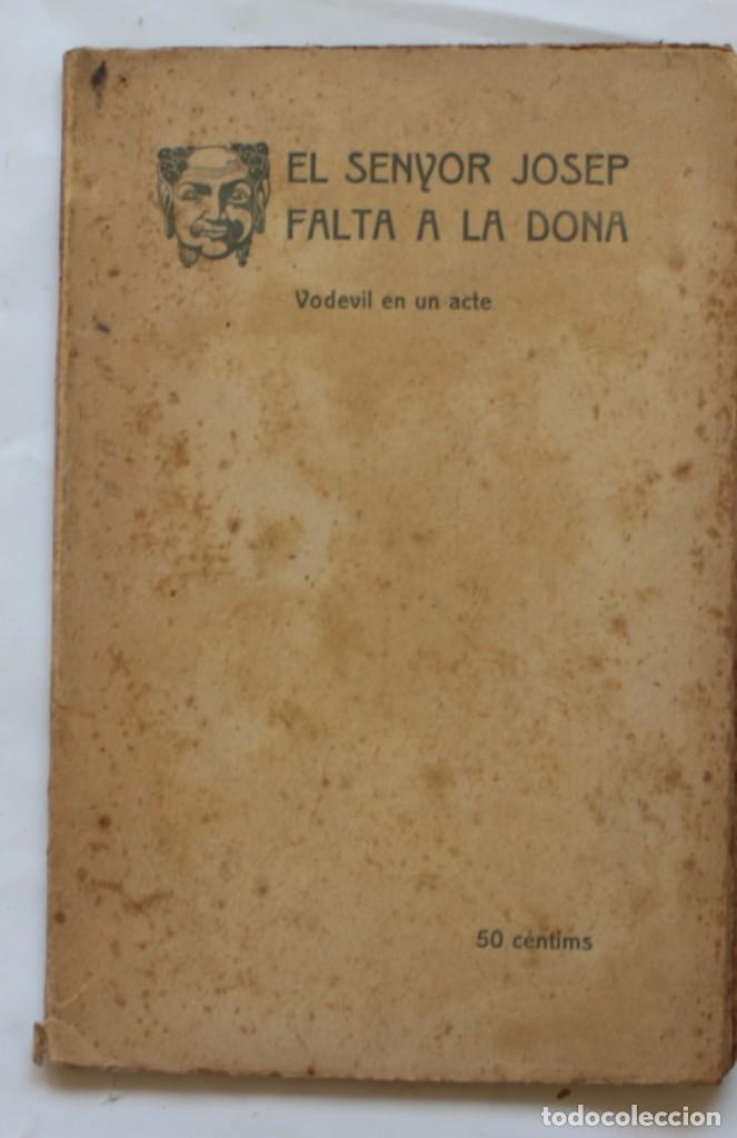 Livres anciens: EL SENYOR JOSEP FALTA A LA D&Ograve;NA- JORDI DE PERACAMPS 1915