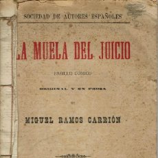 Libros antiguos: LA MUELA DEL JUICIO, POR MIGUEL RAMOS CARRIÓN. AÑO 1899. (15.4). Lote 135324178
