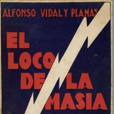 Libros antiguos: EL LOCO DE LA MASÍA, POR ALFONSO VIDAL Y PLANAS. AÑO 1930. (13.5)