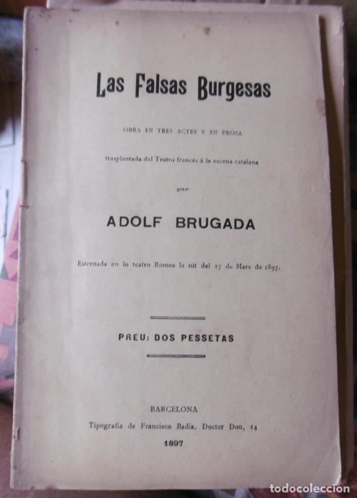 Livros antigos: BRUGADA, Adolf: Las falsas burgesas. Obra en tres actes y en prosa trasplantada del teatro franc&eacute;s a
