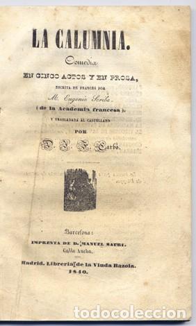 Libros antiguos: SCRIBE, Eugene.  La Calumnia. Comedia en cinco actos y en prosa. 1840. - Foto 1