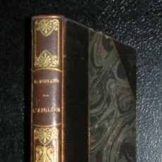 Libros antiguos: ROSTAND, EDMOND: L'AIGLON. DRAME EN SIX ACTES, EN VERS. 1926. ENCUADERNADO EN MEDIA PIEL