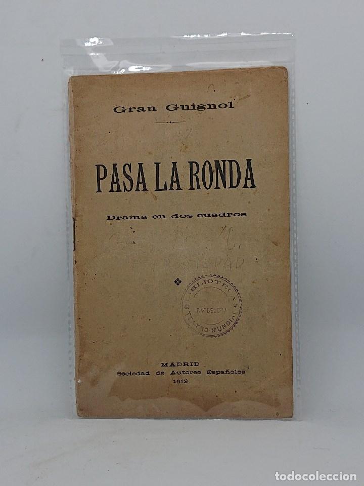 Libros antiguos: Gran guignol , PASA LA RONDA , drama en dos cuadros 1913