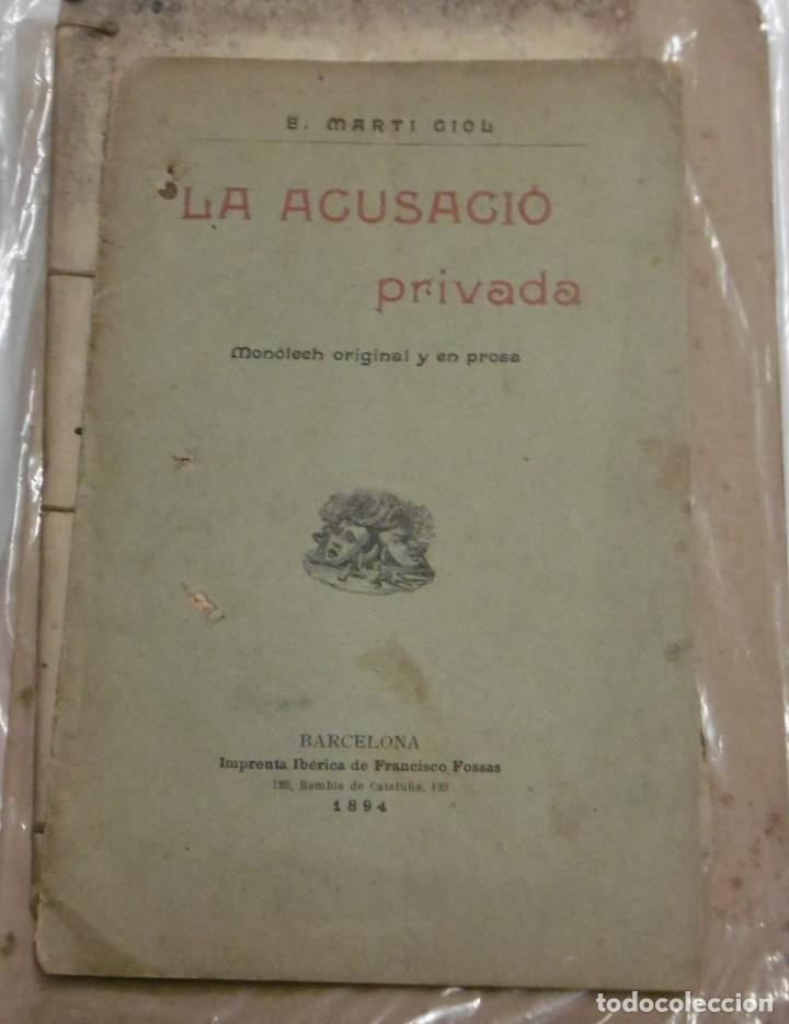 Libros antiguos: MARTI GIOL, E: La acusaci&oacute; privada mon&oacute;lech original y en prosa.