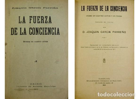 Old books: GARC&Iacute;A PARRE&Ntilde;O, Joaqu&iacute;n.  La fuerza de la conciencia. Drama en cuatro actos. 1913.
