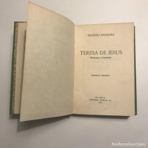 Teresa de Jesús. E. Marquina (Estampas carmelitas). Madrid, 1933. Primera edición