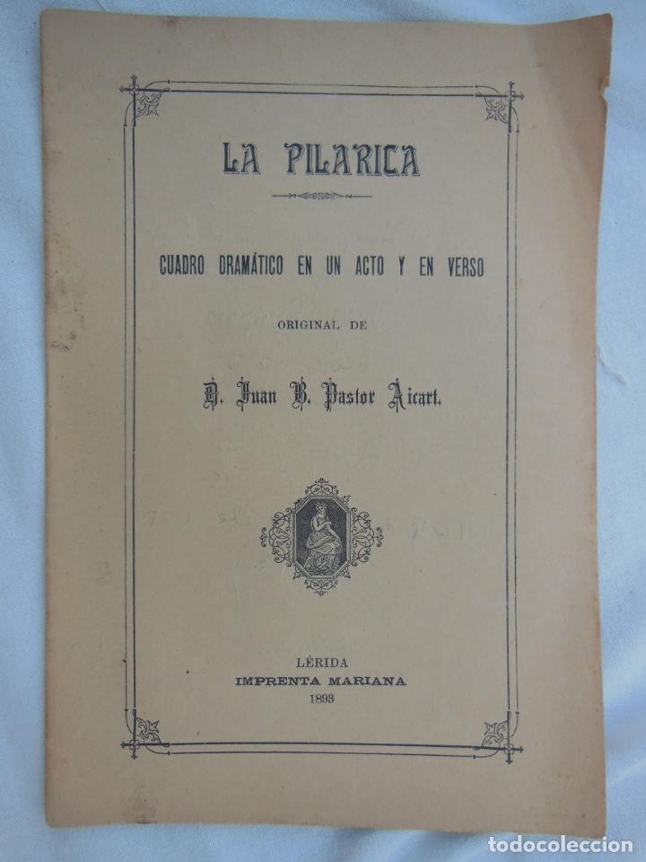Livros antigos: LA PILARICA. Cuadro Dram&aacute;tico en un acto y en verso. PASTOR AIGART Juan B. 1893