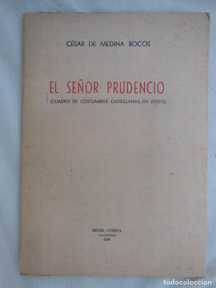 Livros antigos: EL SE&Ntilde;OR PRUDENCIO (Cuadro de costumbres castellanas, en verso) DE MEDINA BOCOS C&eacute;sar. 1950