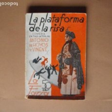 Libros antiguos: LA FARSA -LA PLATAFORMA DE LA RISA ANTONIO DE HOYOS Y VINCENT , Nº 445- EDITORIAL ESTAMPA-1936. Lote 153652598