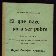 Libros antiguos: EL QUE NACE PARA SER POBRE, POR MIGUEL BENEJAM ARGUIMBAU. AÑO ¿? (MENORCA.3.7). Lote 153858590
