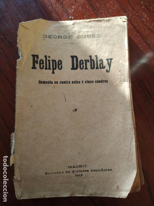 Libros antiguos: FELIPE DERBLAY (1913) de George Ohnet - Foto 1