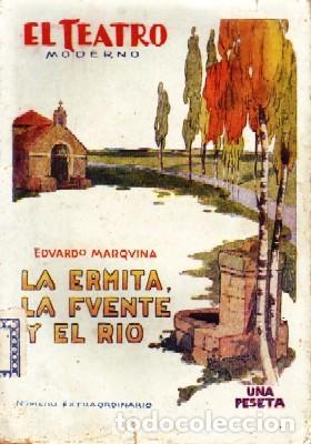 Livros antigos: LA ERMITA,LA FUENTE Y EL RIO. TEATRO MODERNO N&ordm;200. MARQUINA,EDUARDO. A-TEMO-127.