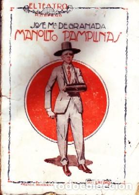 Livres anciens: MANOLITO PAMPLINAS. TEATRO MODERNO N&ordm;64. DE GRANADA,JOSE M&ordf;. A-TEMO-205.