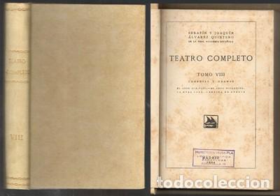 Livres anciens: TEATRO COMPLETO TOMO VIII. EL AMOR QUE PASA. EL AGUA MILAGROSA. LA MUSA LOCA...- A. QUINTERO, S Y J.