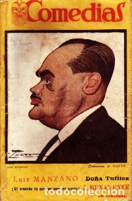 Livres anciens: DO&Ntilde;A TUFITOS. SI CREERAS TU QUE ES POR MI GUSTO. COMEDIAS N&ordm;XLIV.MANZANO,L;BENAVENTE,J.A-TECOM-061.
