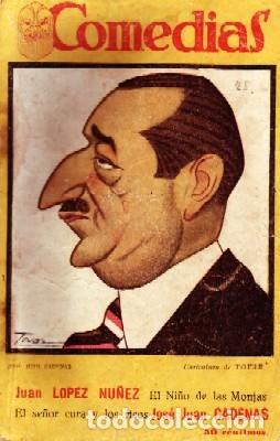 Livres anciens: EL NI&Ntilde;O DE LAS MONJAS.EL SE&Ntilde;OR CURA Y LOS RICOS.COMEDIAS N&ordm;XXV. LOPEZ NU&Ntilde;EZ;CADENAS J. A-TECOM-063.