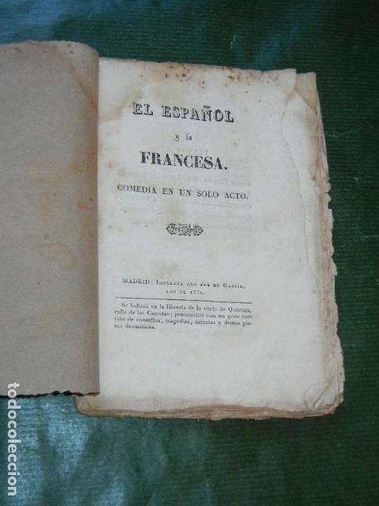 Libri antichi: EL ESPA&Ntilde;OL Y LA FRANCESA. COMEDIA EN UN SOLO ACTO - MADRID IMP.QUE FUE DE GARCIA 1831
