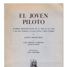 Libros antiguos: MIQUELARENA (JACINTO) Y URQUIJO LANDECHO (LUIS).– EL JOVEN PILOTO. SEIX Y BARRAL 1934. Lote 115100315