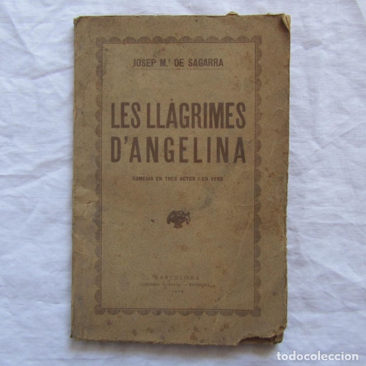 Livros antigos: Les ll&agrave;grimes de'Angelina, Comedia en tres actes i en vers 1929