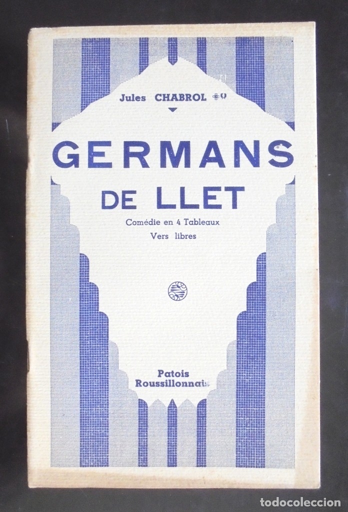 Libri antichi: Germans de llet, com&eacute;die en 4 tableaux. Patois roussillonnais Jules Chabrol (catal&agrave; Catalunya Nord