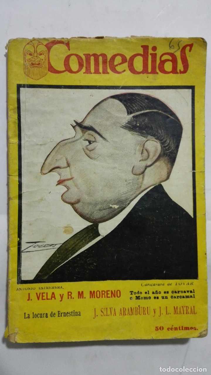Libros antiguos: LA LOCURA DE ERNESTINA DE JOSE VELA Y R. M. MORENO, COLECCION COMEDIAS, A&Ntilde;O 1927